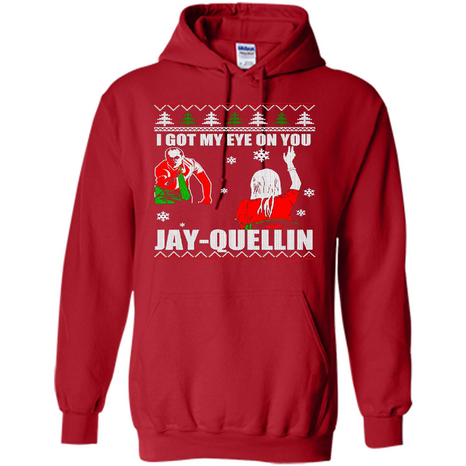 I Got My Eye On You Jay-quellin - Hoodie