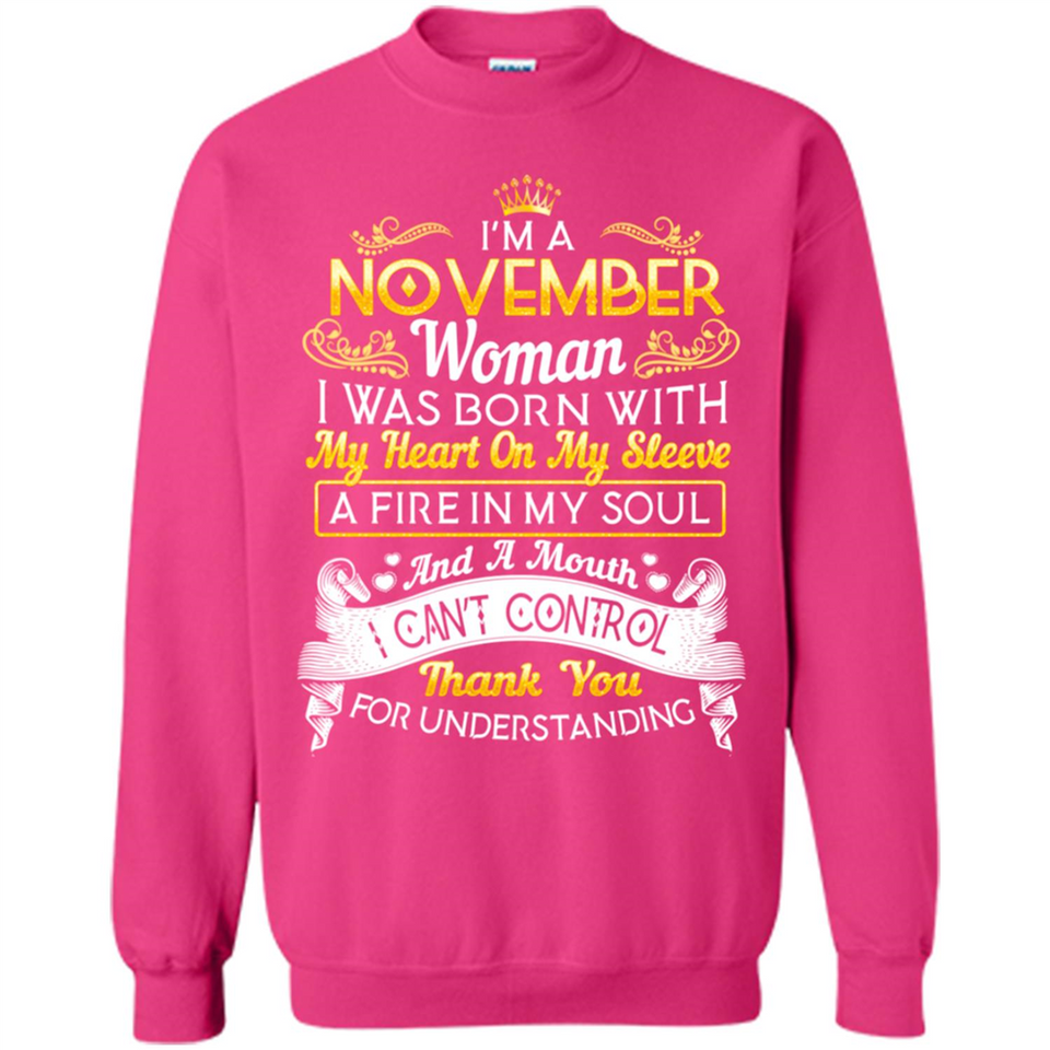 I'm A November Woman-Queen November - Sweatshirt