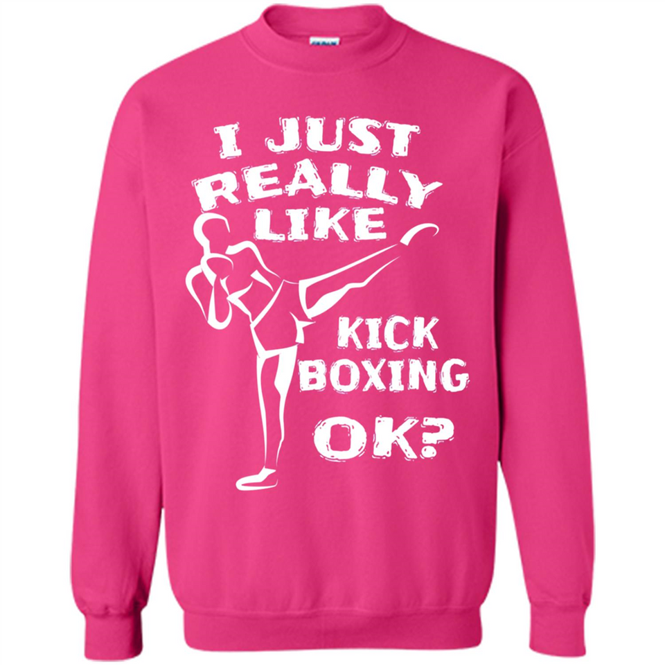 Kick Boxing Shirt Kick Boxer Boxing Workout - Sweatshirt
