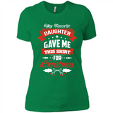 My Favorite Daughter Gave Me This Shirt For Christmas Gift - Ladies' Boyfriend T-Shirt