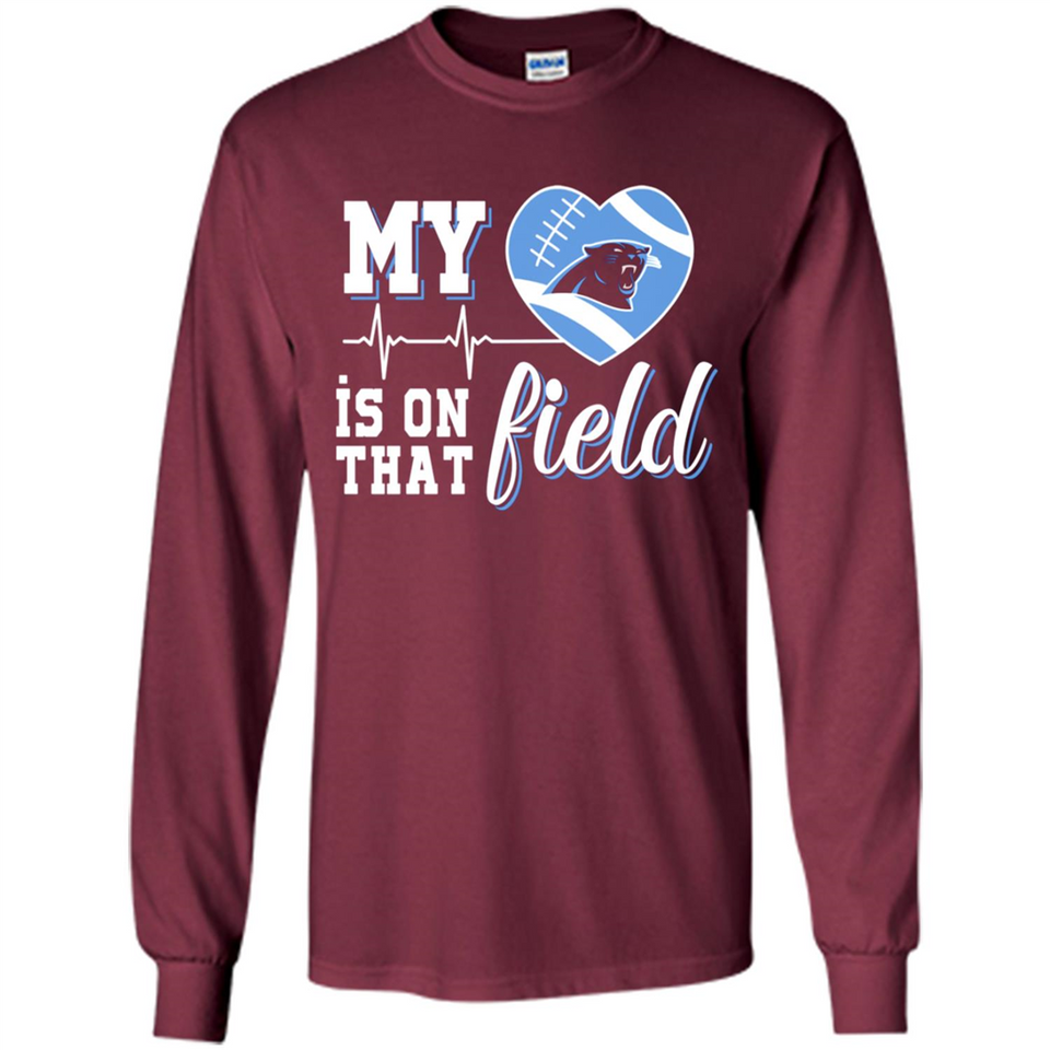 Carolina Panthers Football My Heart is on that Field - Long Sleeve T-Shirt