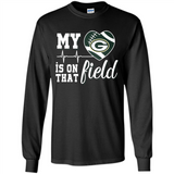 Green Bay Packers Football My Heart is on that Field - Long Sleeve T-Shirt