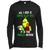 The Grinch - All I Need Is Coffee & My Dog It Is Too Peopley Outside