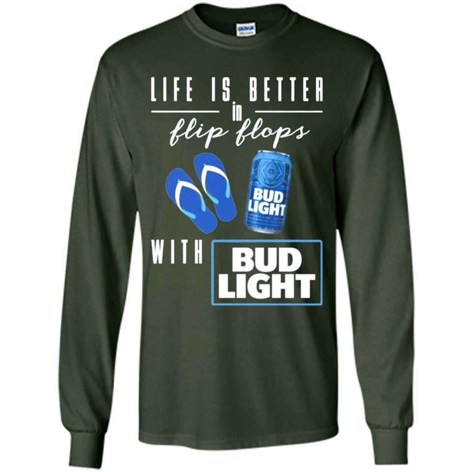LIFE IS BETTER IN FLIP FLOPS WITH BUD LIGHT