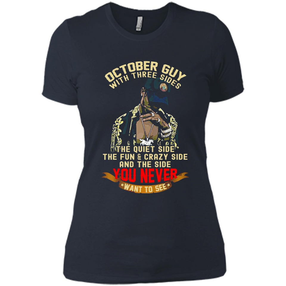 October Guy With Three Sides Quiet Fun Crazy - Ladies' Boyfriend T-Shirt