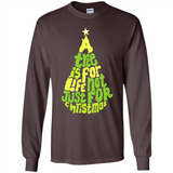 A Tree Is For Life Not Just For Christmas - Long Sleeve T-Shirt