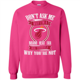 Don't Ask Me Why I'm A Miami Heat Fan Ask Yourself
