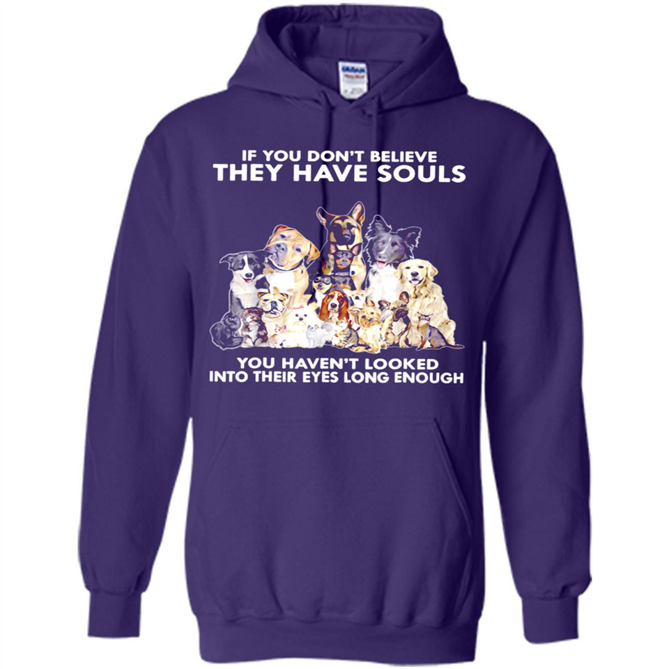 IF YOU DON'T BELIEVE THEY HAVE SOULS