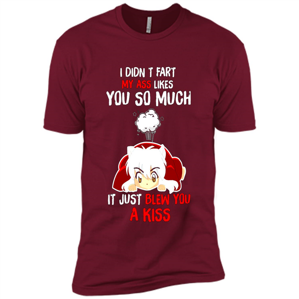 InuYasha I Didn't Fart My Ass Likes You So Much