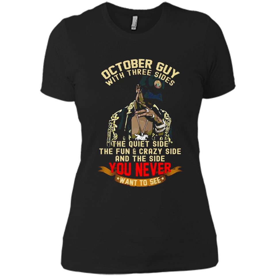 October Guy With Three Sides Quiet Fun Crazy - Ladies' Boyfriend T-Shirt