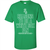 Reasons to be a Chicago White Sox Fan Complete List on Back - Shirt