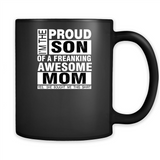 PROUD SON OF A FREAKING AWESOME MOM