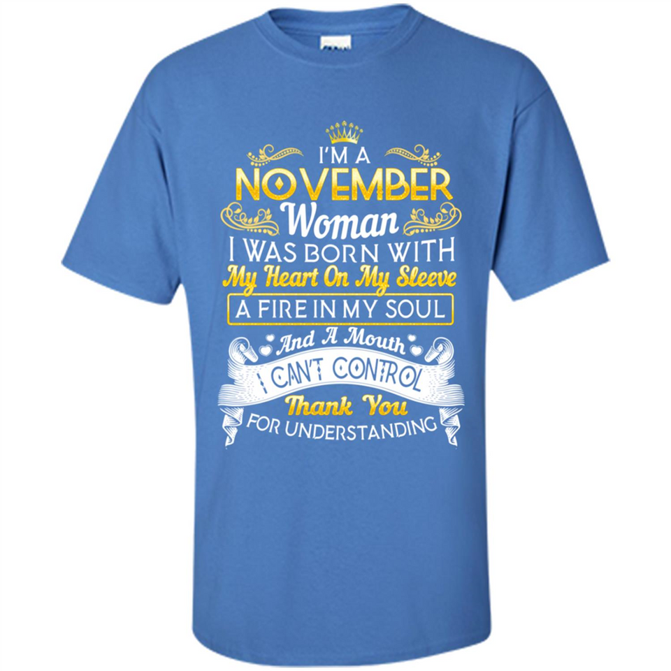 I'm A November Woman-Queen November - Shirt