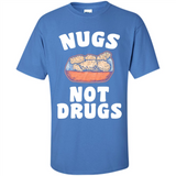 Nugs Not Drugs - Shirt