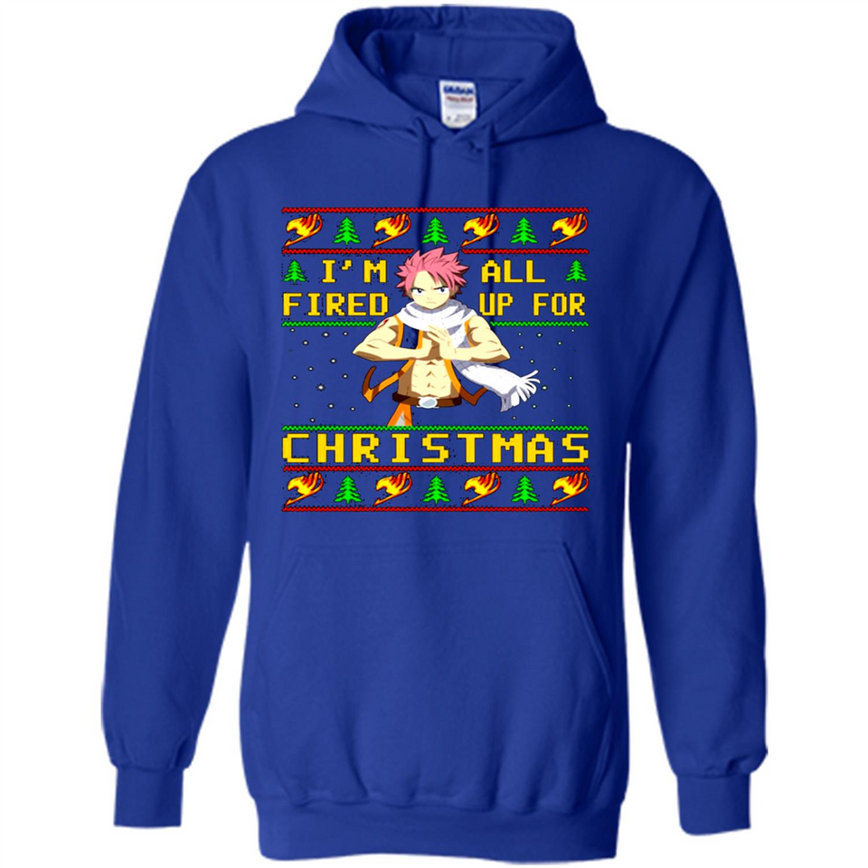 Natsu I’m all fired up for Christmas ugly sweatshirt PINGPONG