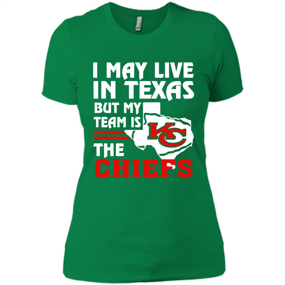 I May Live In Texas But My Team Is The Chiefs - Ladies' Boyfriend T-Shirt