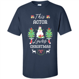This Actor Loves Christmas Tree Shirt with Snowman
