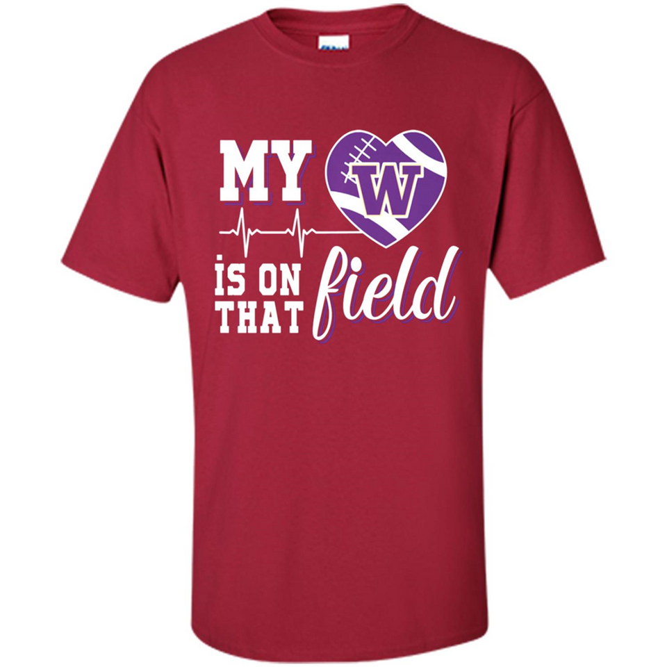 Washington Huskies Football My Heart is on that Field - Shirt