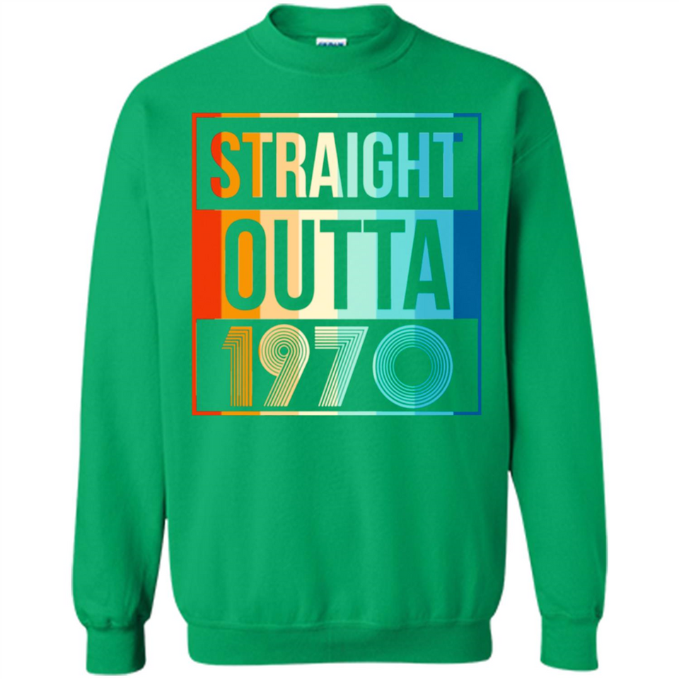 Retro Straight Outta 1970 48 Years Old - Sweatshirt