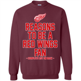 Reasons to be a Detroit Red Wings Fan Complete List on Back - Sweatshirt