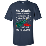 Hey Griswold Where Do You Think You’re Gonna Put A Tree Christmas PING PONG