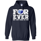 Memphis Grizzlies Forever For ever not just when we win - Hoodie