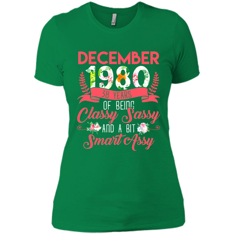 December 1980 38 Years Of Being Classy Sassy - Ladies' Boyfriend T-Shirt