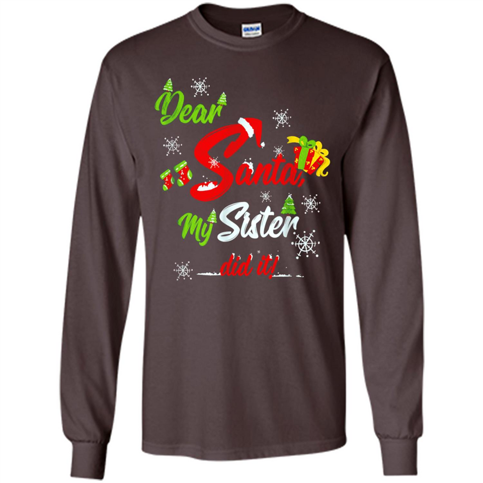 Dear Santa My Sister Did It Christmas