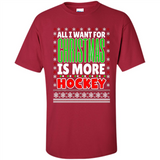 All I Want For Christmas Is More Hockey Christmas - Shirt
