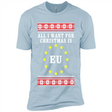 All I want for Christmas is EU ugly - Premium Short Sleeve T-Shirt