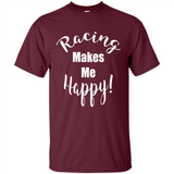 Racing Makes Me Happy! - Drag Racing Classic Fit