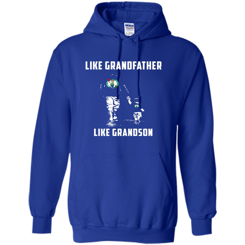 Boston Celtics Like GrandFather Like GrandSon - Hoodie