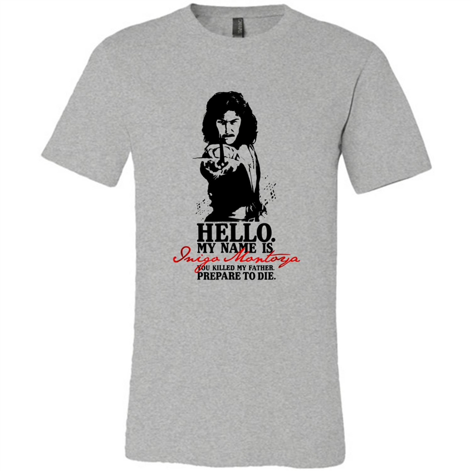 Hello My Name Is Inigo Montoya You Killed My Father Prepare To Die MERCHCUTE - Canvas Unisex T-Shirt