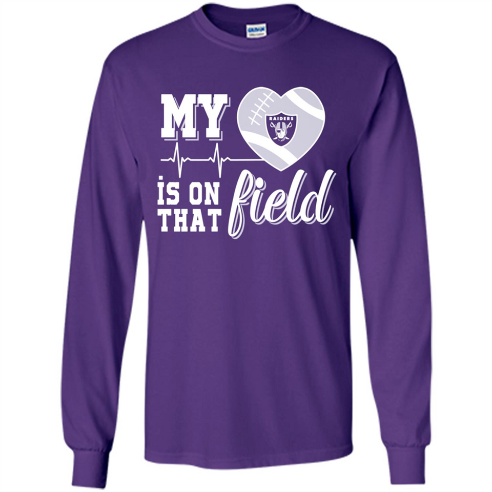 Oakland Raiders Football My Heart is on that Field - Long Sleeve T-Shirt