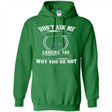 Don't Ask Me Why I'm A Vancouver Canucks Fan Ask Yourself