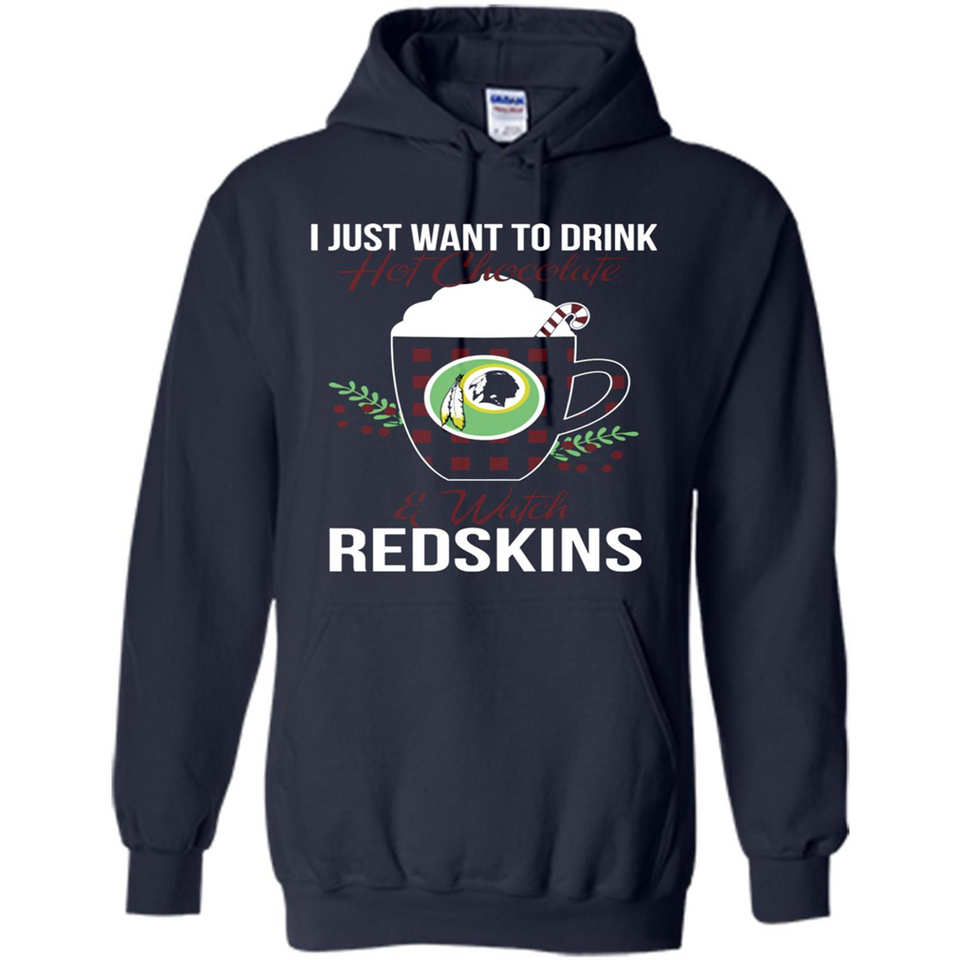 I Just Want To Drink Hot Chocolate & Watch Washington Redskins Ugly Christmas Sweater PINGPONG