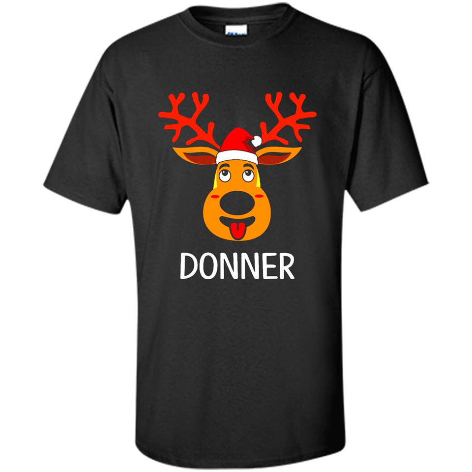 Donner Reindeer Santa Claus Funny Xmas Holiday T-Shirt - Shirt