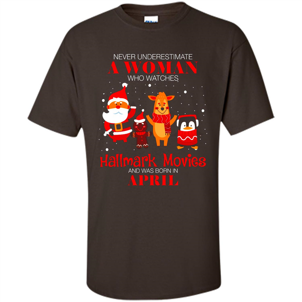 Never Underestimate An April Woman Watches Hallmark Movies Sweatshirt - Shirt
