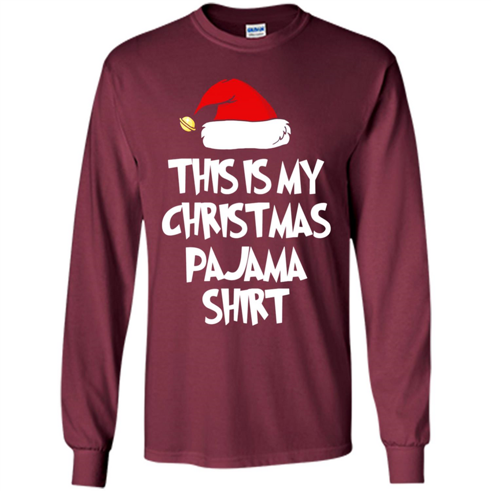 Christmas Pajama Shirt - Funny Christmas