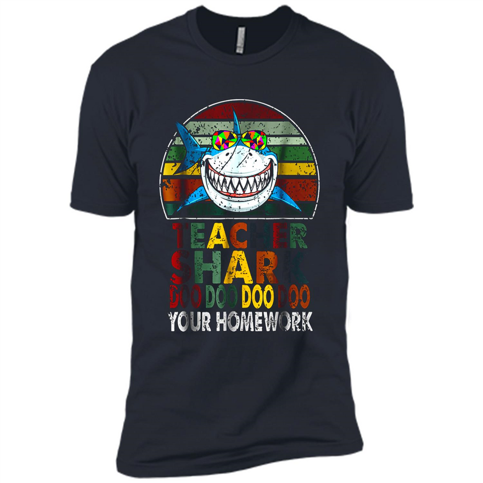Teacher Shark Doo Doo Doo Your Homework Funny shirt Ladies' Boyfriend