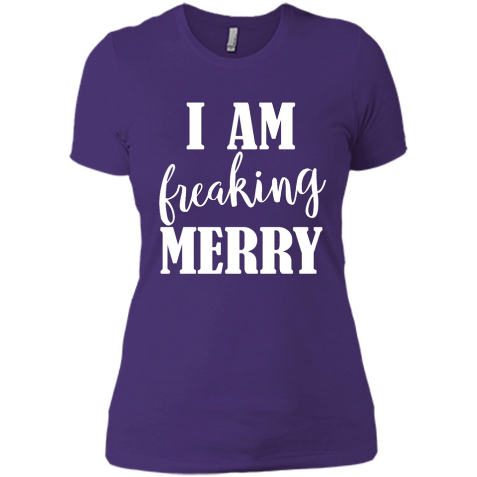 I Am Freaking Merry Funny Festive Winter Holiday - Ladies' Boyfriend T-Shirt
