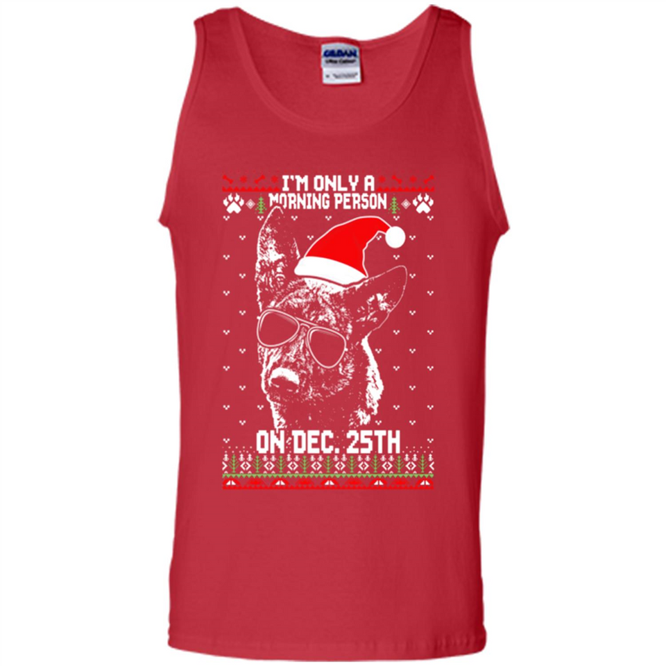 Morning Person Dutch Shepherd Funny Xmas - Tank Top