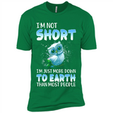 The owl I'm not short I just more down to Earth than most people - Premium Short Sleeve T-Shirt