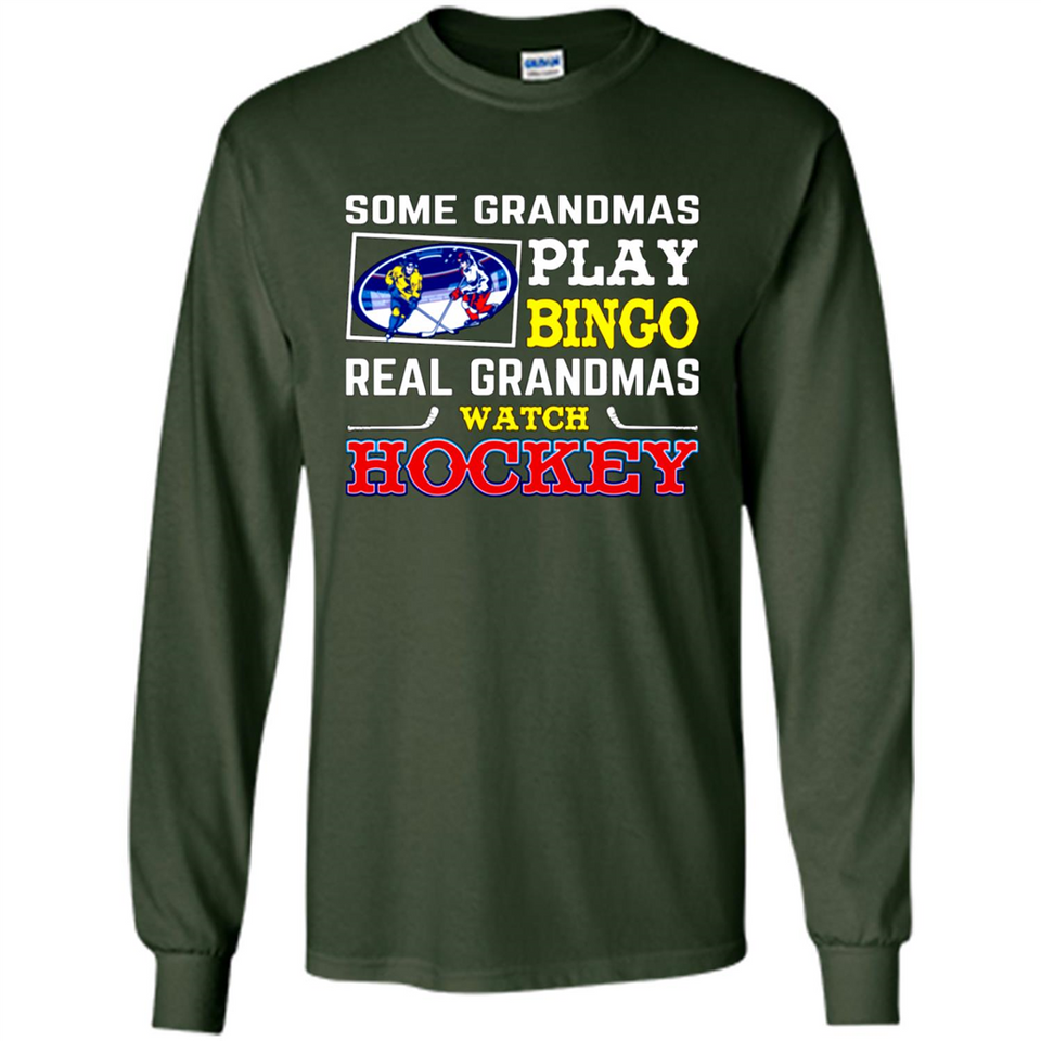 Some Grandmas Play Bingo Real Grandmas Watch Hockey