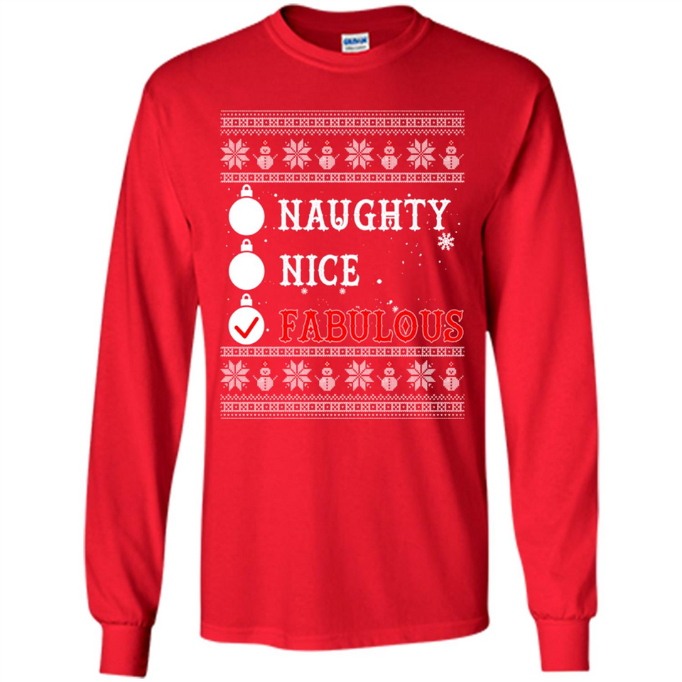 Naughty Nice Fabulous - Long Sleeve T-Shirt