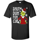 Christmas Grinch Shut Duh Fuh Cup