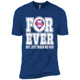 Philadelphia Phillies Forever For ever not just when we win - Premium Short Sleeve T-Shirt