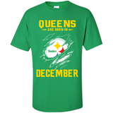 Queens Are Born In December - Pittsburgh Steelers Football - Shirt