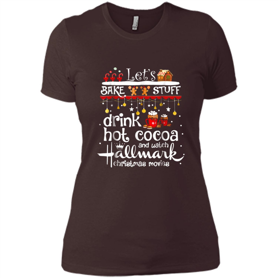 Let’s Bake Stuff Drink Hot Cocoa And Watch Hallmark Christmas Movies PINGPONG