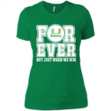 Miami Hurricanes Forever For ever not just when we win - Ladies' Boyfriend T-Shirt